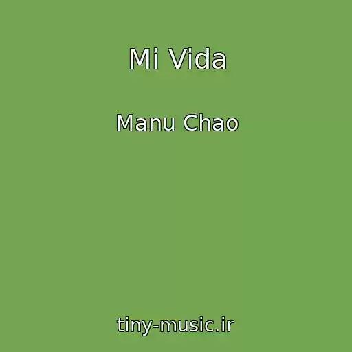 کاور آهنگ Mi Vida از Manu Chao