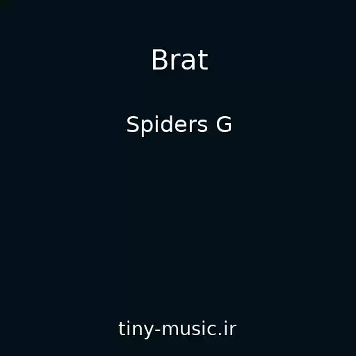 کاور آهنگ Brat از Spiders G