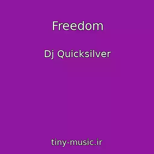 کاور آهنگ Freedom از Dj Quicksilver