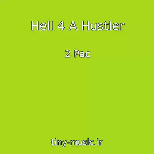 کاور آهنگ Hell 4 A Hustler از 2 Pac