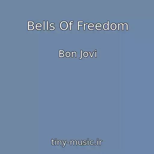 کاور آهنگ Bells Of Freedom از Bon Jovi