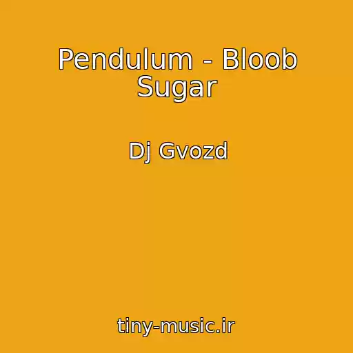 کاور آهنگ Pendulum - Bloob Sugar از Dj Gvozd