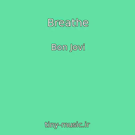 کاور آهنگ Breathe از Bon Jovi