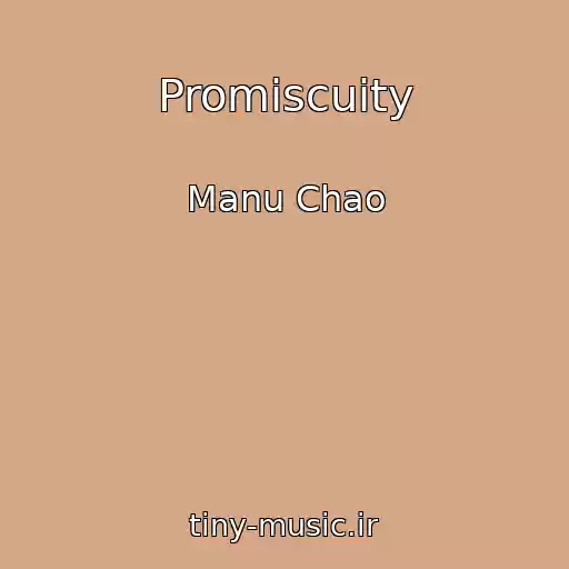 کاور آهنگ Promiscuity از Manu Chao