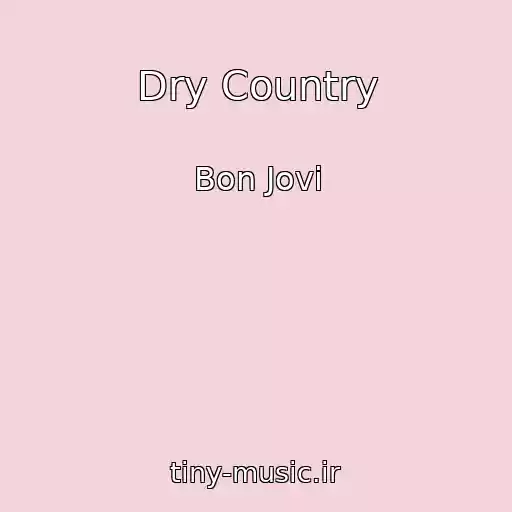 کاور آهنگ Dry Country از Bon Jovi