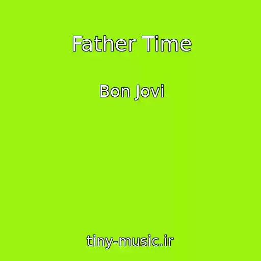 کاور آهنگ Father Time از Bon Jovi