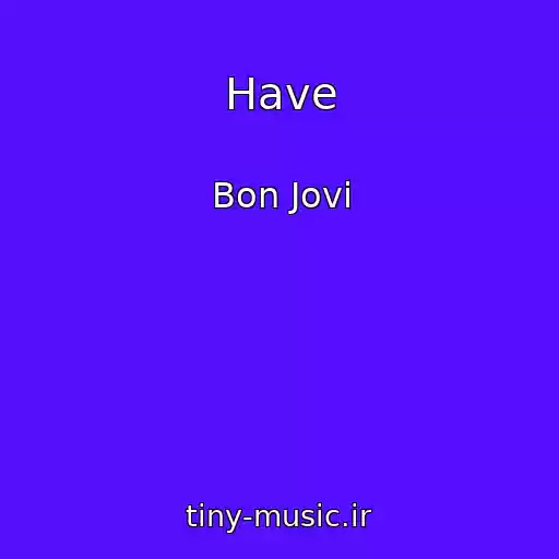 کاور آهنگ Have از Bon Jovi