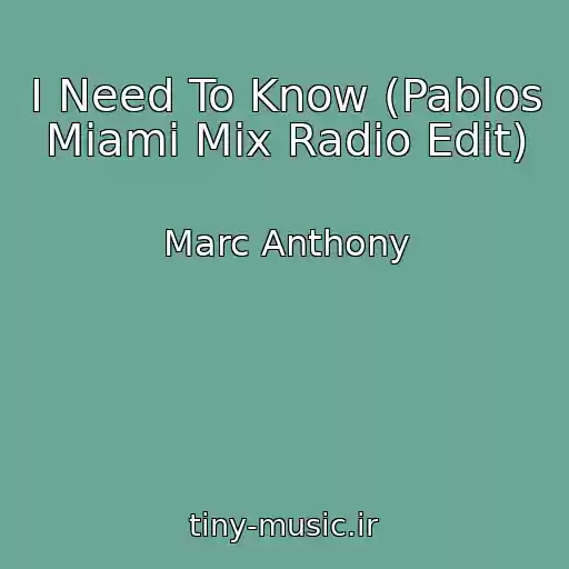 کاور آهنگ I Need To Know (Pablos Miami Mix Radio Edit) از Marc Anthony