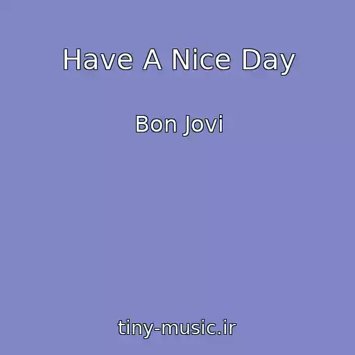 کاور آهنگ Have A Nice Day از Bon Jovi