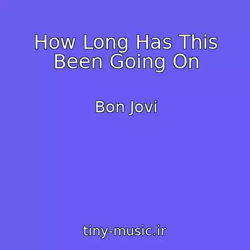 کاور آهنگ How Long Has This Been Going On از Bon Jovi