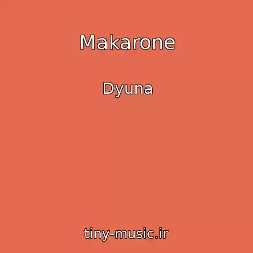 کاور آهنگ Makarone از Dyuna