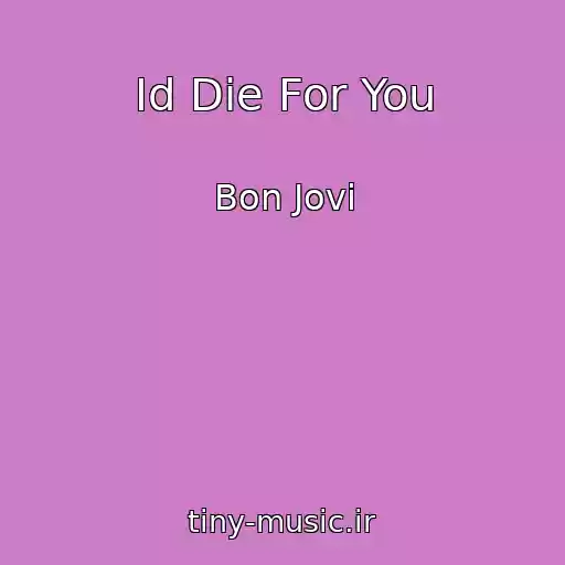 کاور آهنگ Id Die For You از Bon Jovi