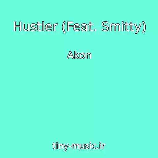 کاور آهنگ Hustler (Feat. Smitty) از Akon