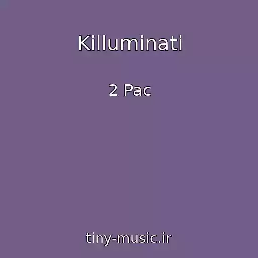 کاور آهنگ Killuminati از 2 Pac