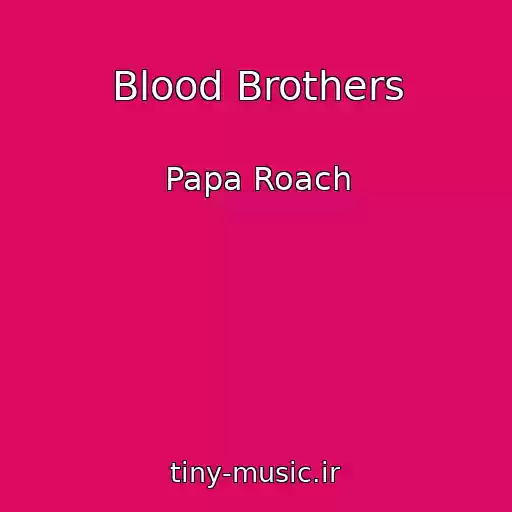 کاور آهنگ Blood Brothers از Papa Roach
