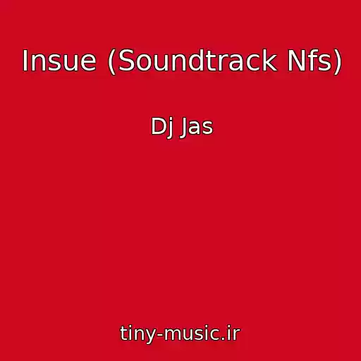 کاور آهنگ Insue (Soundtrack Nfs) از Dj Jas
