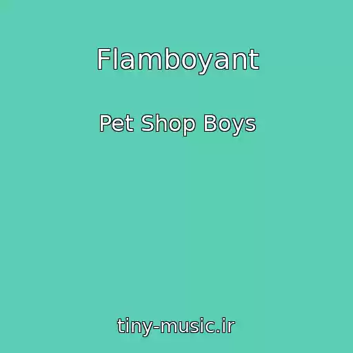 کاور آهنگ Flamboyant از Pet Shop Boys