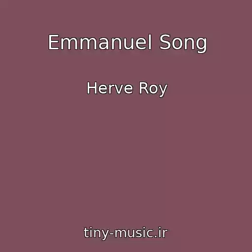 کاور آهنگ Emmanuel Song از Herve Roy