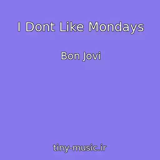 کاور آهنگ I Dont Like Mondays از Bon Jovi