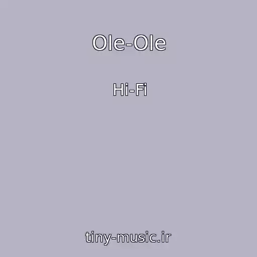 کاور آهنگ Ole-Ole از Hi-Fi