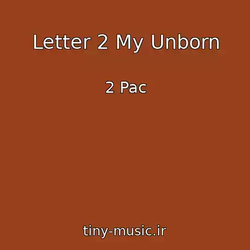 کاور آهنگ Letter 2 My Unborn از 2 Pac