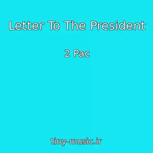 کاور آهنگ Letter To The President از 2 Pac