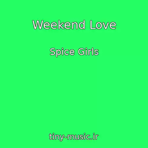 کاور آهنگ Weekend Love از Spice Girls