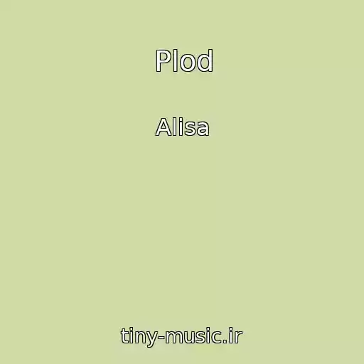کاور آهنگ Plod از Alisa