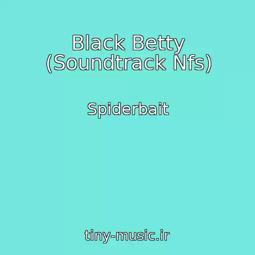 کاور آهنگ Black Betty (Soundtrack Nfs) از Spiderbait
