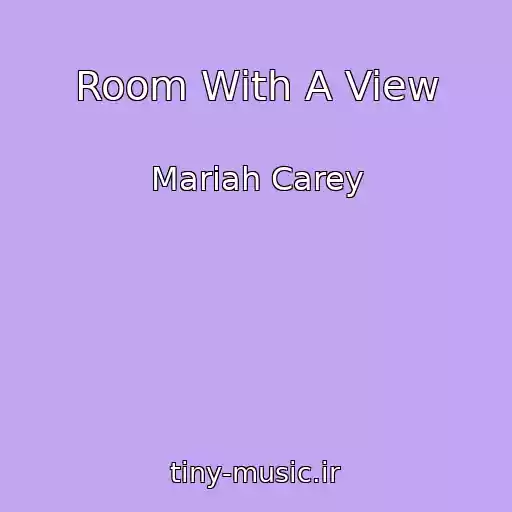 کاور آهنگ Room With A View از Mariah Carey