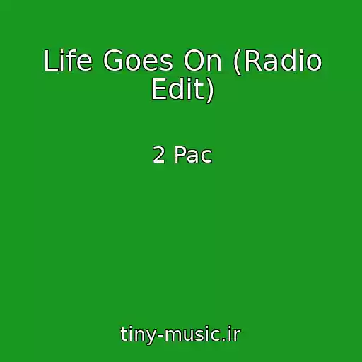 کاور آهنگ Life Goes On (Radio Edit) از 2 Pac
