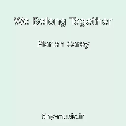 کاور آهنگ We Belong Together از Mariah Carey