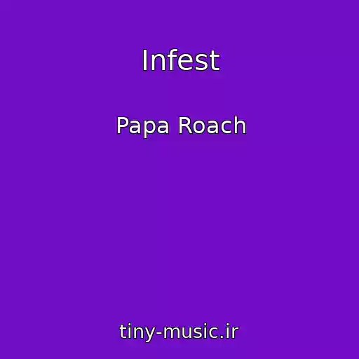 کاور آهنگ Infest از Papa Roach