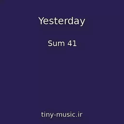 کاور آهنگ Yesterday از Sum 41