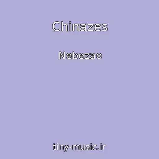 کاور آهنگ Chinazes از Nebezao