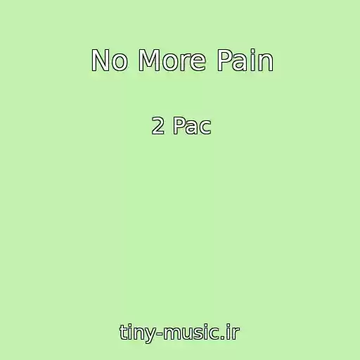 کاور آهنگ No More Pain از 2 Pac