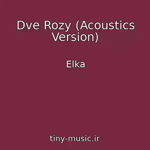 کاور آهنگ Dve Rozy (Acoustics Version) از Elka