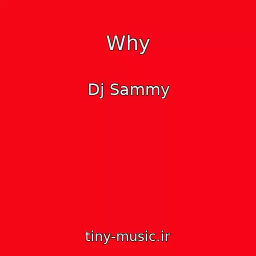 کاور آهنگ Why از Dj Sammy