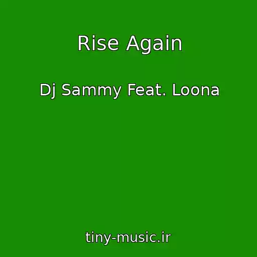 کاور آهنگ Rise Again از Dj Sammy Feat. Loona