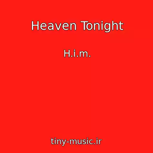 کاور آهنگ Heaven Tonight از H.i.m.