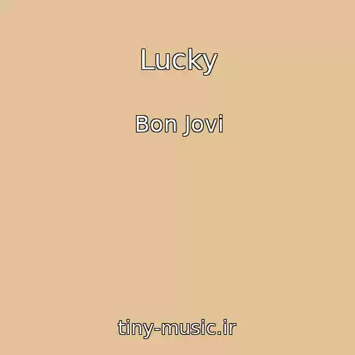 کاور آهنگ Lucky از Bon Jovi