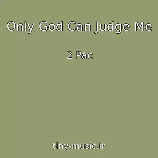 کاور آهنگ Only God Can Judge Me از 2 Pac