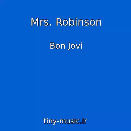 کاور آهنگ Mrs. Robinson از Bon Jovi