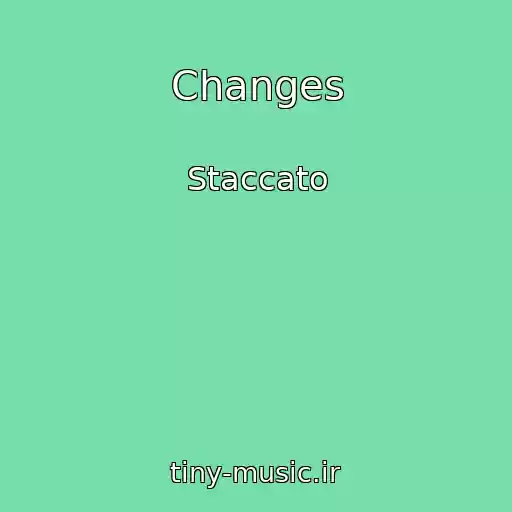 کاور آهنگ Changes از Staccato
