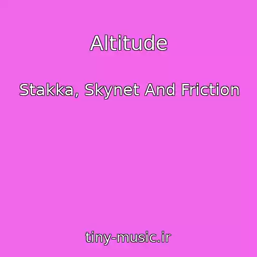 کاور آهنگ Altitude از Stakka, Skynet And Friction