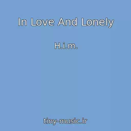 کاور آهنگ In Love And Lonely از H.i.m.
