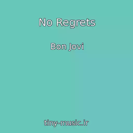 کاور آهنگ No Regrets از Bon Jovi