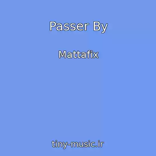 کاور آهنگ Passer By از Mattafix