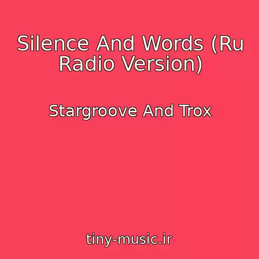 کاور آهنگ Silence And Words (Ru Radio Version) از Stargroove And Trox
