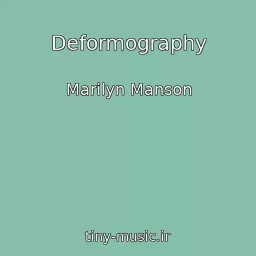 کاور آهنگ Deformography از Marilyn Manson